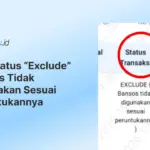 Penjelasan Status Bansos Exclude Apakah Bisa Cair Lagi
